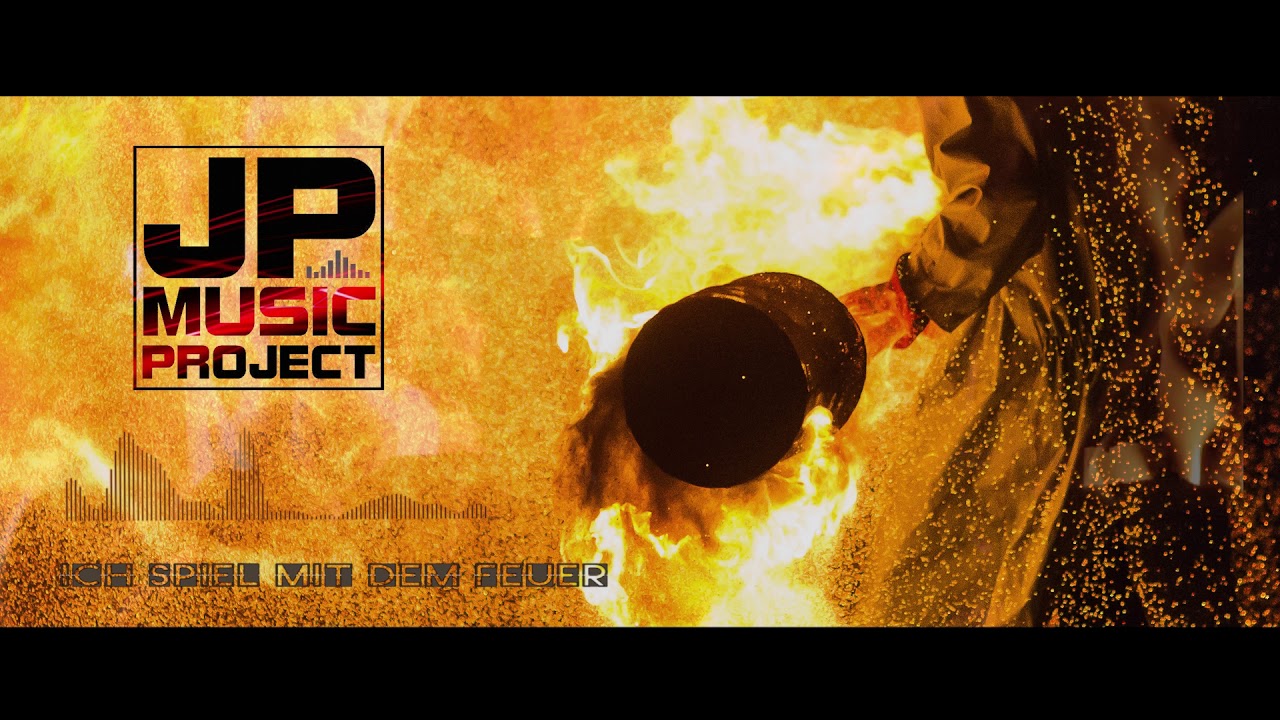 JP Music Project - Ich Spiel mit dem Feuer ( Single Version )