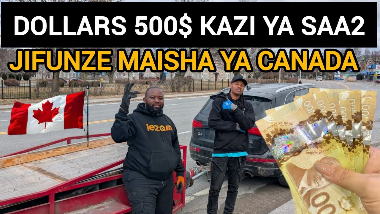 TULIVYO TENGENEZA ZAIDI YA 500$ KWA KAZI NDOGO TU KWELI THIS IS CANADA