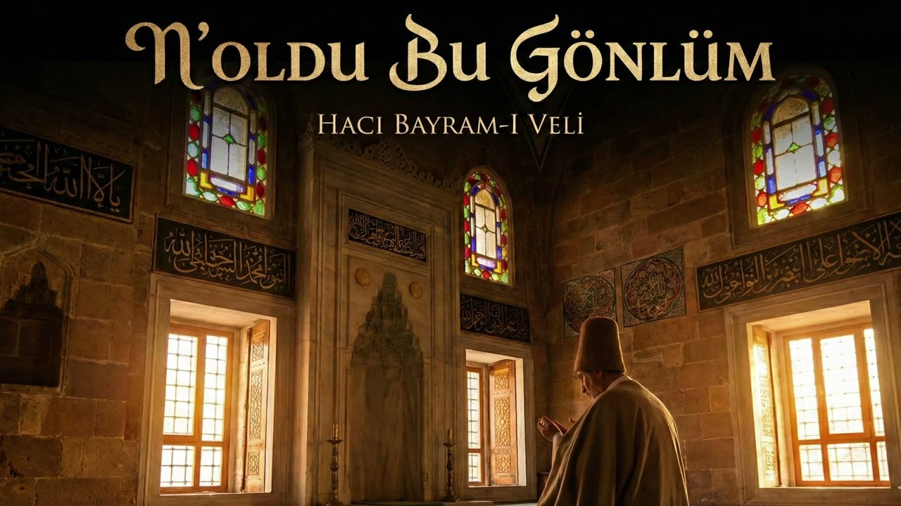 N'oldu Bu Gönlüm (Uşşak) | Hacı Bayram-ı Veli Hazretleri | Klasik Tasavvuf Musikisi- 2026 Yeni Yorum