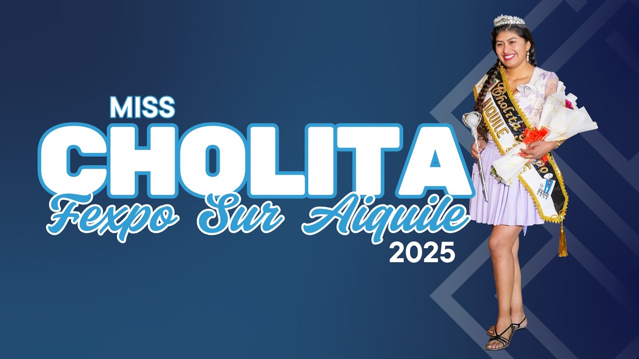 AIQUILE - Miss Cholita FEXPO Sur Aiquile 2025 #JLS19