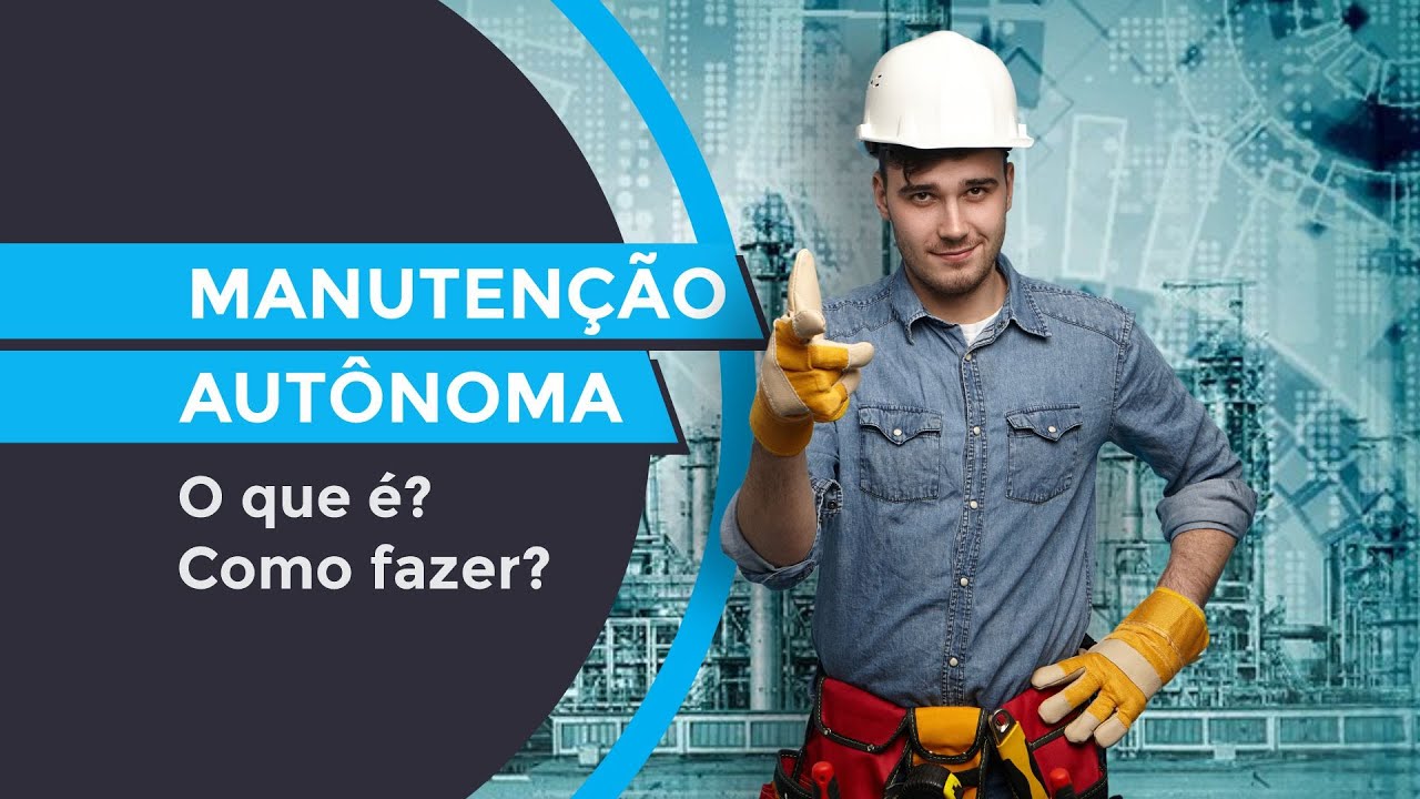 O QUE É MANUTENÇÃO AUTÔNOMA? | Modular Cursos