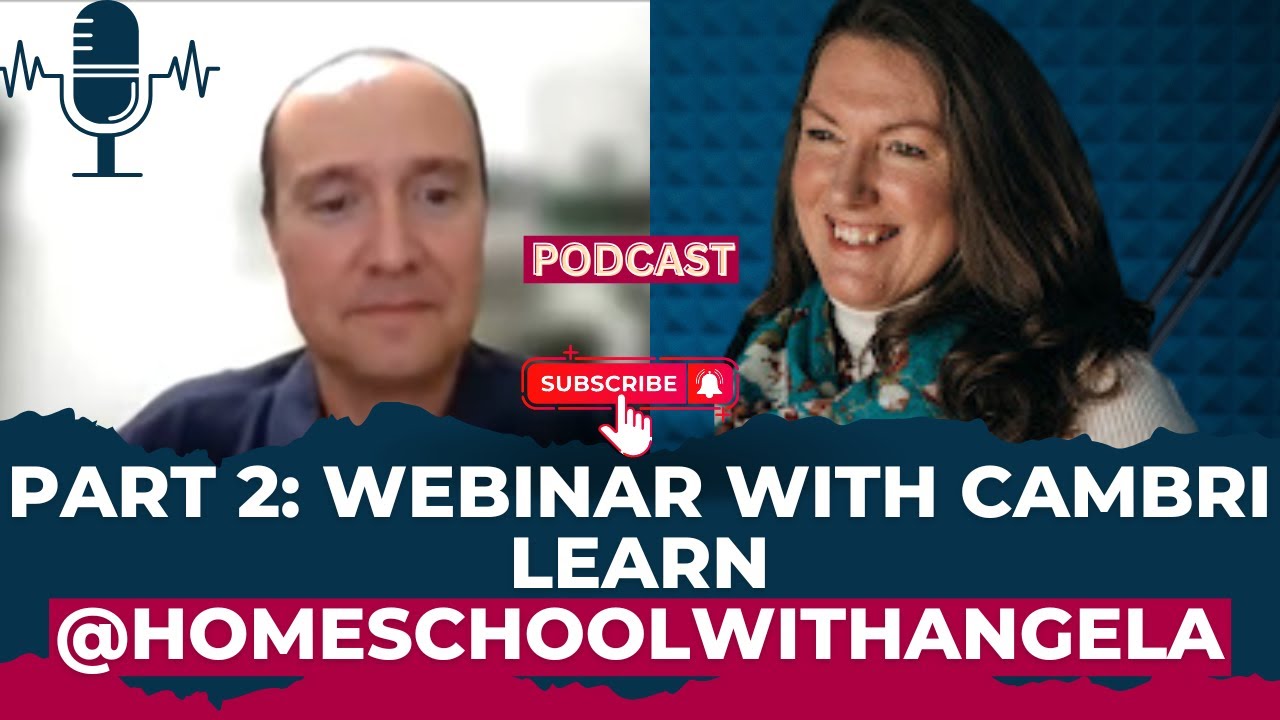 Part 2: Webinar with CambriLearn @Homeschool with Angela