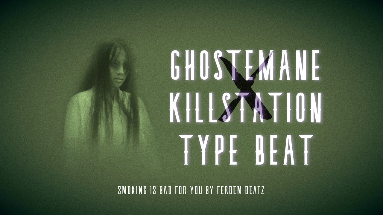 [FREE] GHOSTEMANE X KILLSTATION Type Beat | SMOKING IS BAD FOR YOU | by FERDEM BEATZ