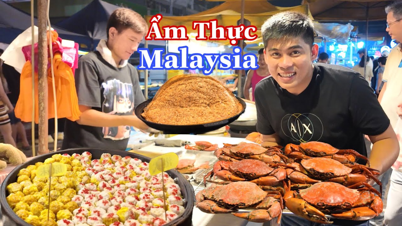 Từ Ấn Sang Malaysia Thưởng Thức Ẩm Thực Đường Phố