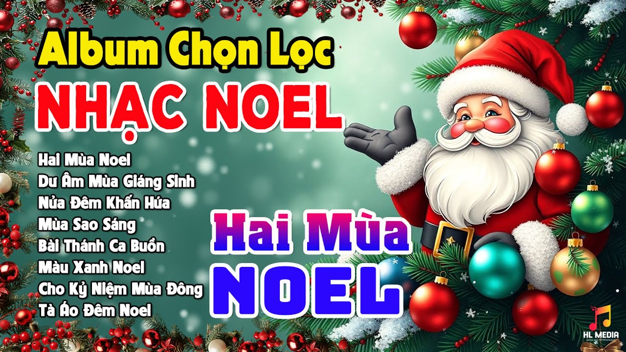 Nhạc Noel Chọn Lọc Hay Nhất 2025 - Tình Ca Giáng Sinh Bất Hủ Gợi Nhớ Những Kỷ Niệm Mùa Đông