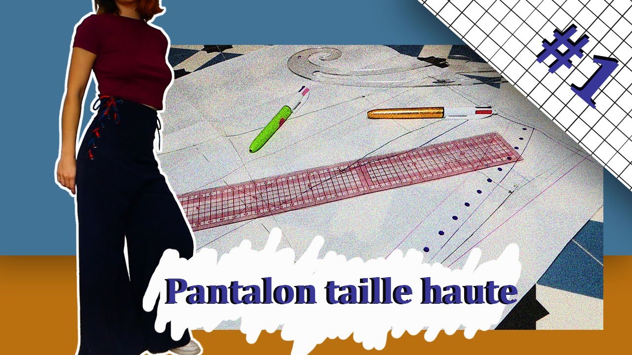 Pantalon taille haute #1 -  LE PATRONNAGE