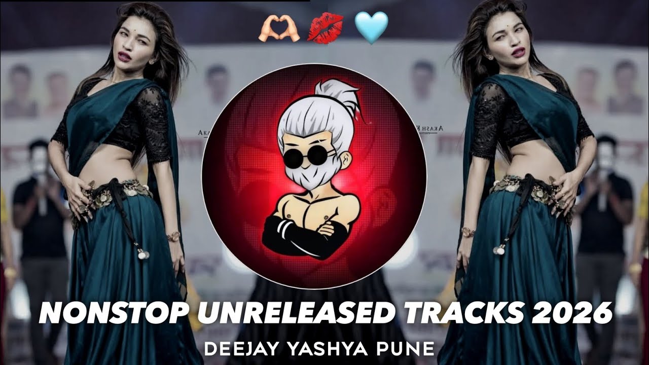 NONSTOP UNRELEASED TRACK  /MARATHI HINDI UNRELESD DJ SONG /  DEEJAY YASHYA PUNE 