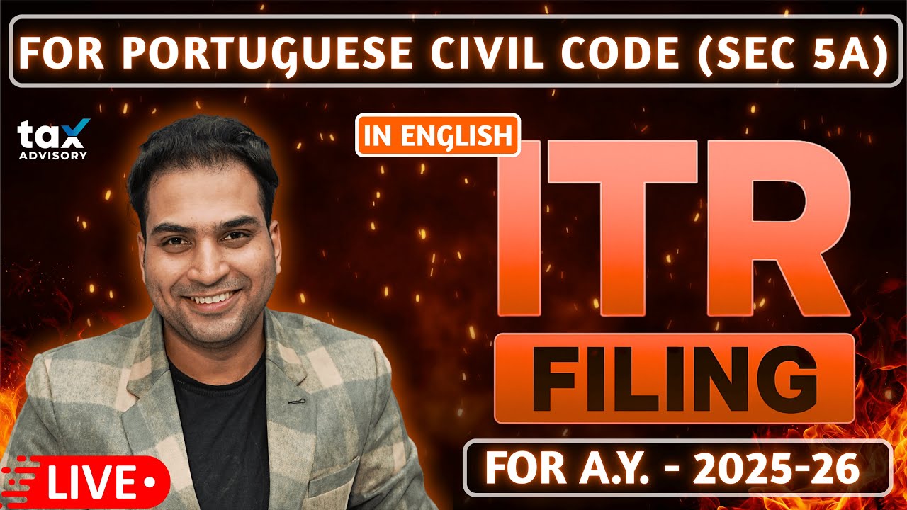 ITR Filling For Portuguese Civil Code u/s 5A of Income Tax | Live ITR Filling For AY 2025-26
