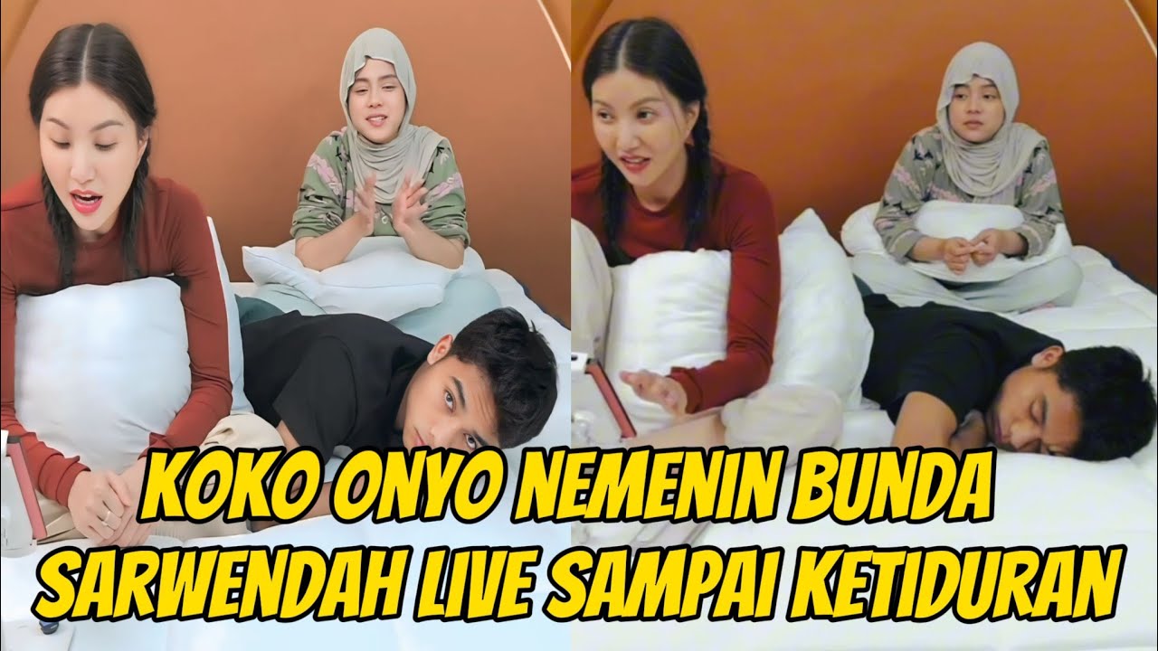 LIVE BARENG BUNDA SARWENDAH ‼️KOKO ONYO SAMPAI KETIDURAN
