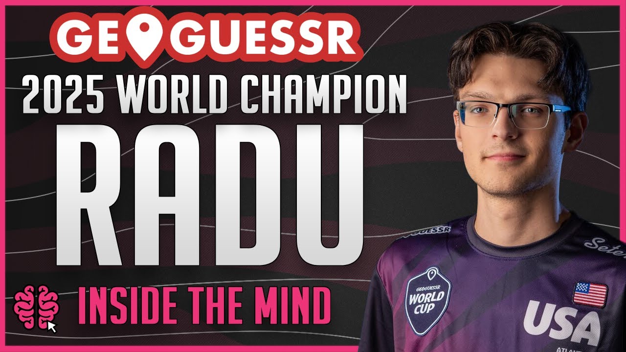 Radu C – 2025 GeoGuessr World Champion | Inside the Mind
