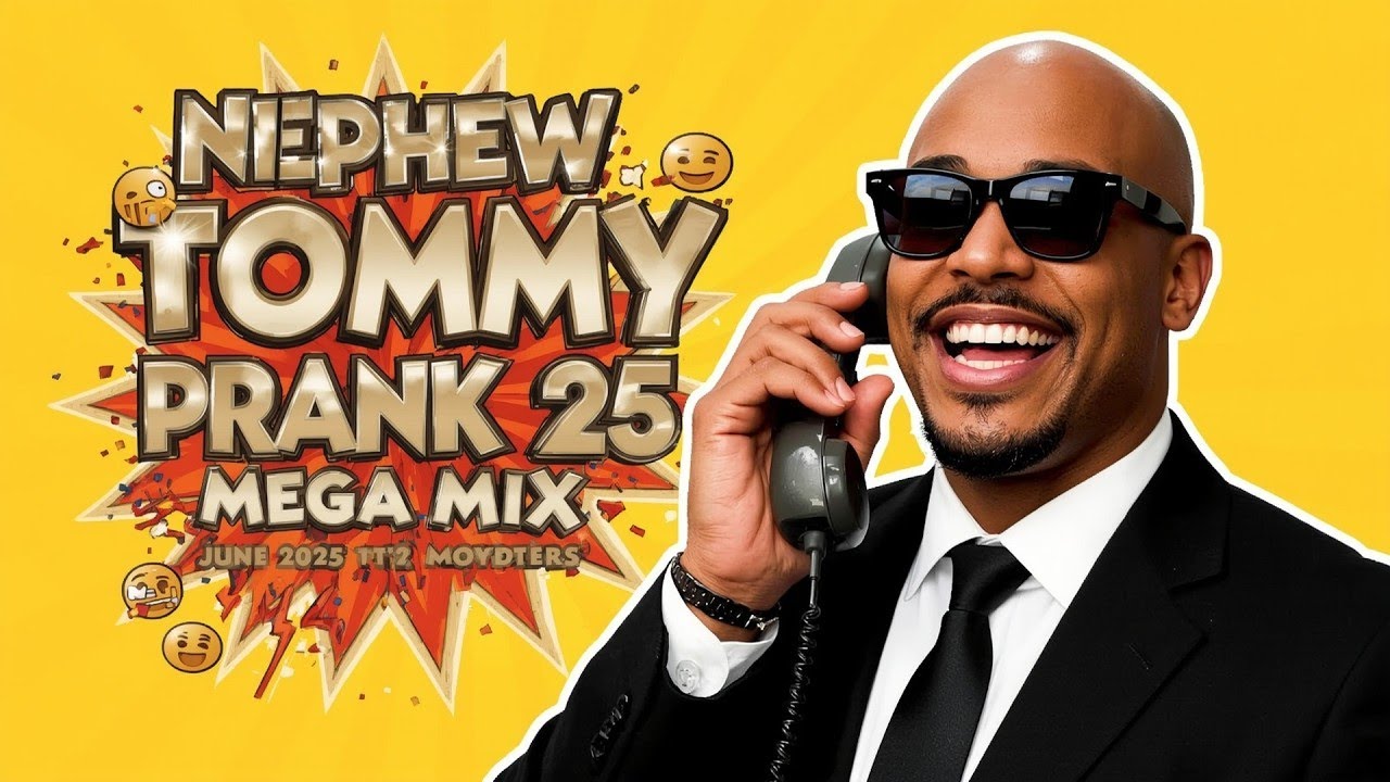 Nephew Tommy Prank Calls &ndash; June 2025 MegaMix Part 1 (2 Hrs) 🤣