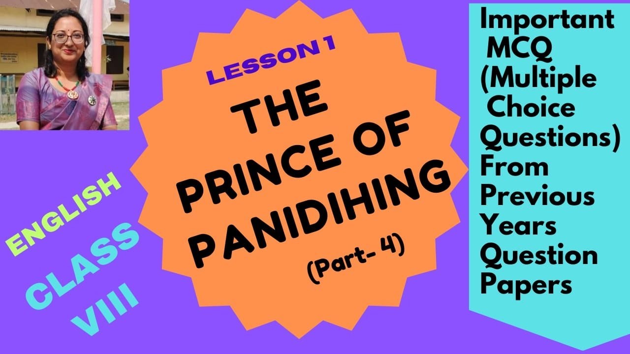 Class 8, English -Lesson 1- The Prince of Panidihing - Question Answer -Important MCQ