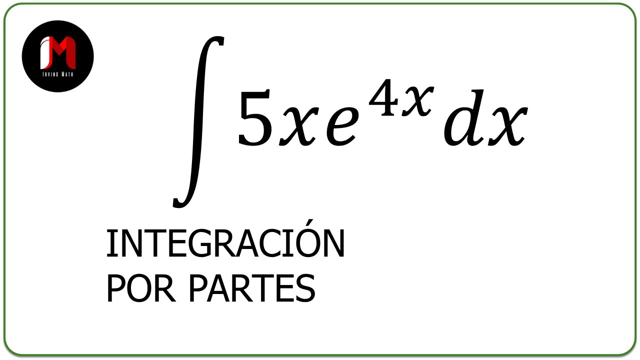 Integración por Partes - Ejercicio 11 (Algebraica y Exponencial)