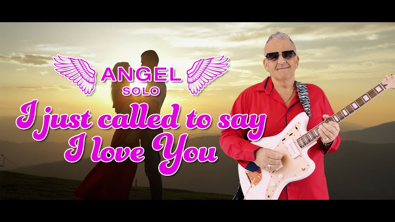 Angel - I Just Call To Say 