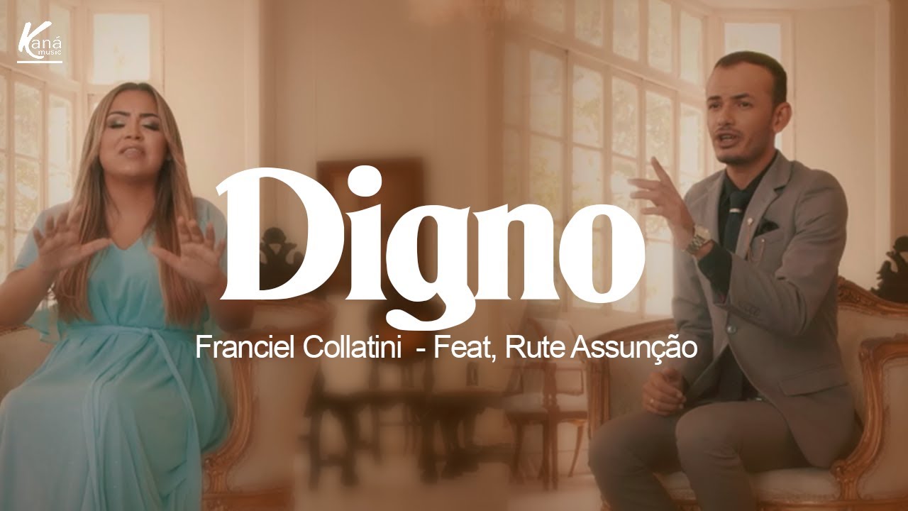Franciel Collatini - Digno - Feat. Rute Assun&ccedil;&atilde;o - [Clipe Oficial] #Gospel