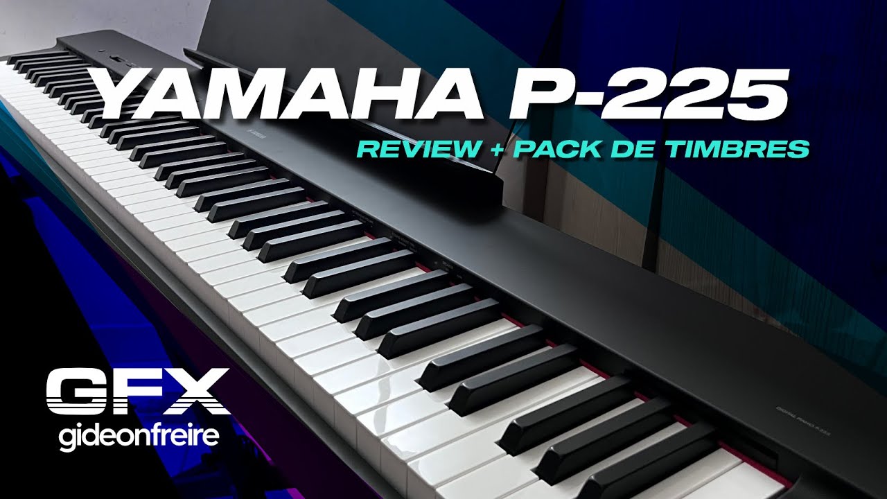 PIANO YAMAHA P-225 | Review + Pack de Timbres