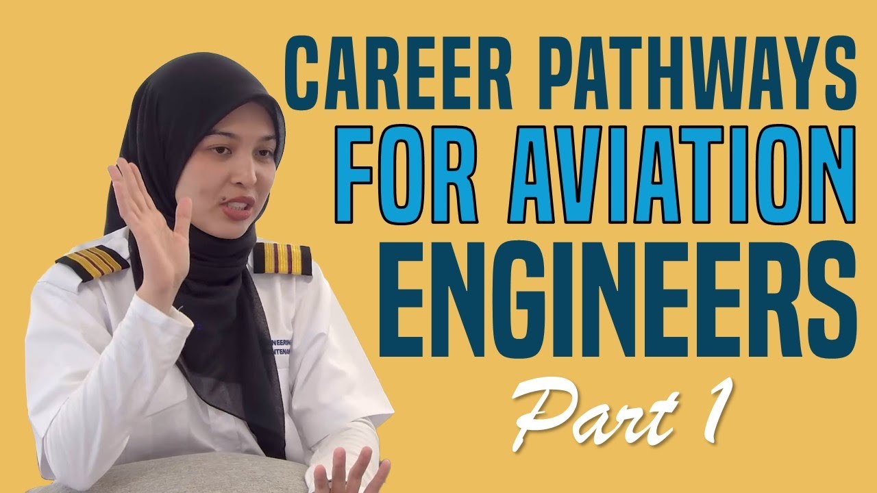 Career Pathways for Aviation Engineers - Part 1