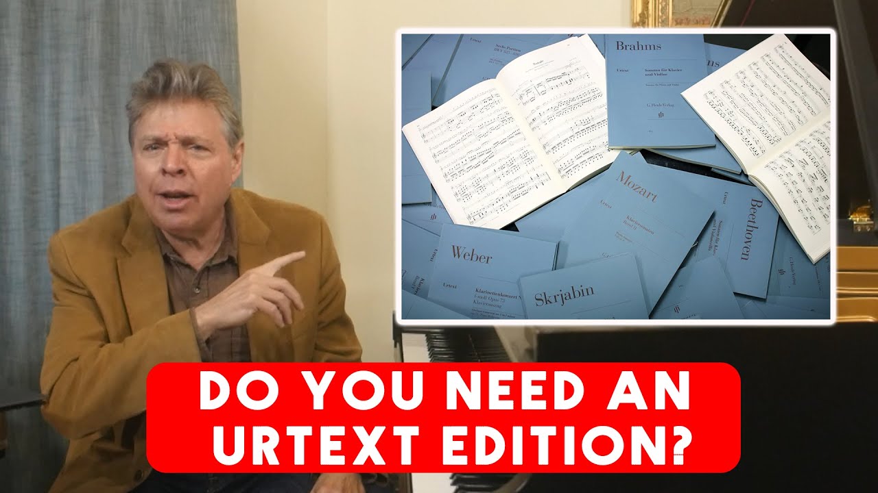The Importance of Urtext Editions in Piano Playing