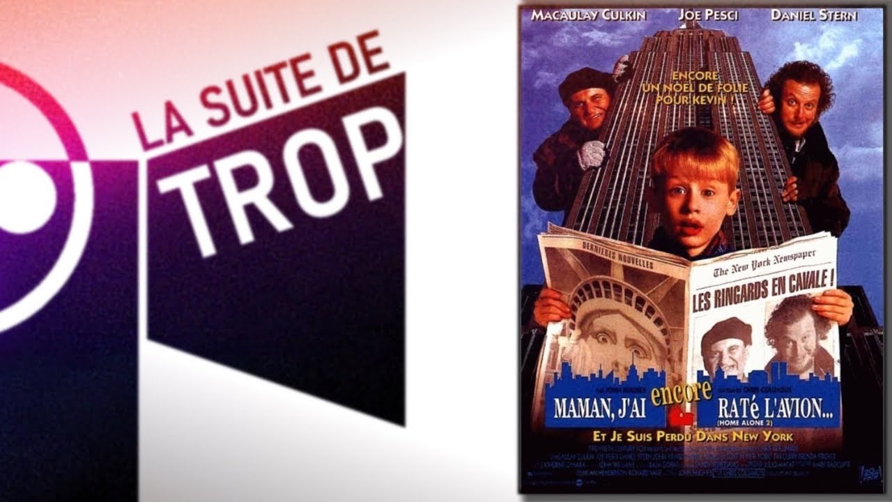 La Suite de Trop | MAMAN J'AI ENCORE RATÉ L'AVION (HOME ALONE 2)