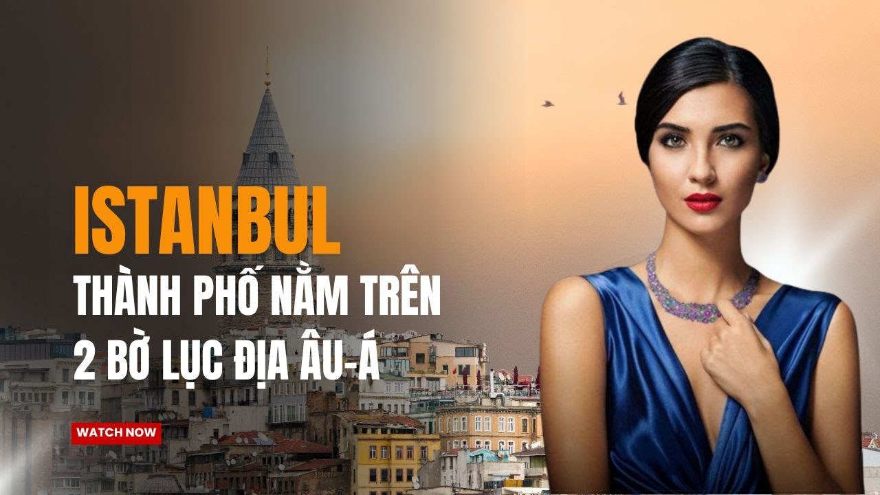 [Amazing World Explore] - Vén màn bí mật Istanbul, thành phố độc nhất vô nhị #istanbul #travel