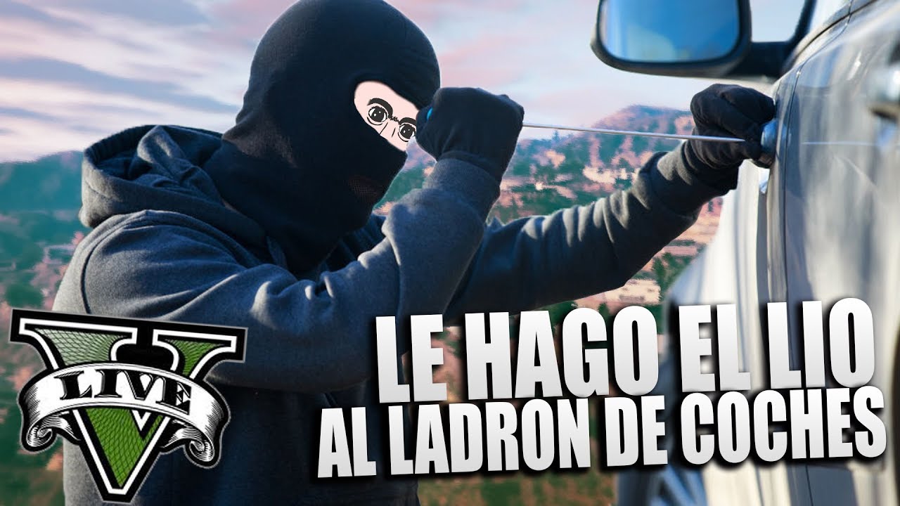 LE HAGO EL LIO A UN LADRON DE COCHES DE GTA V ROLEPLAY #164
