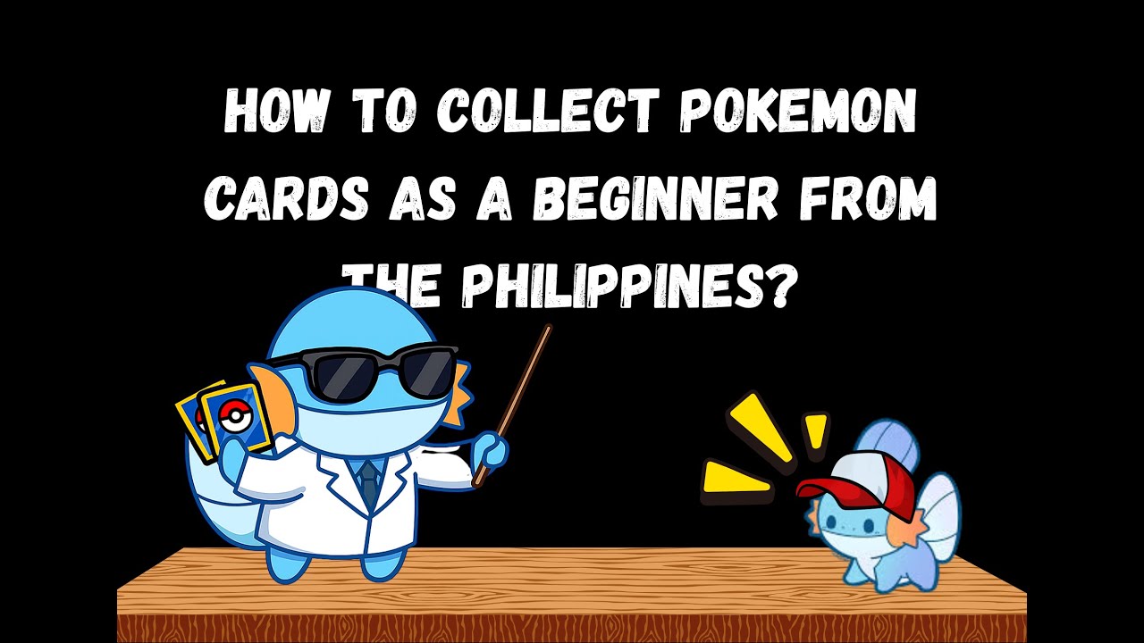 Beginner's Guide to Collecting Pokemon Cards in the Philippines!