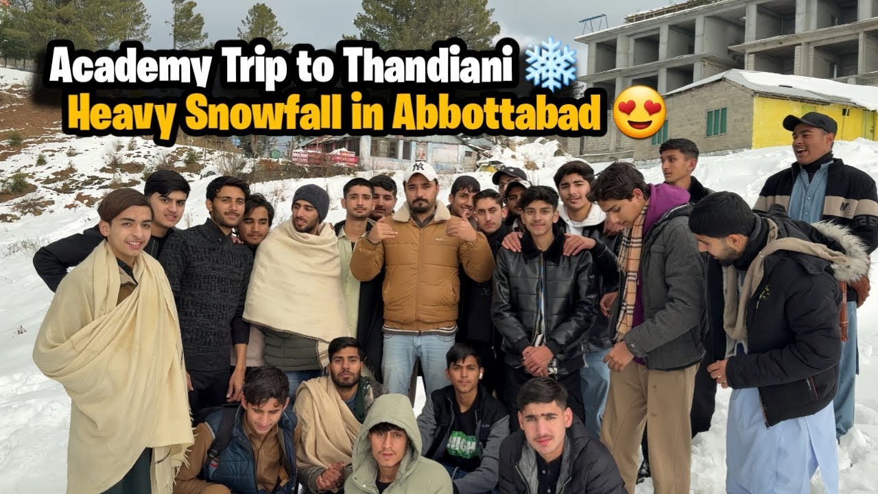 Thandiani Abbottabad Mein Snowfall ❄️ | Full Academy Trip Vlog