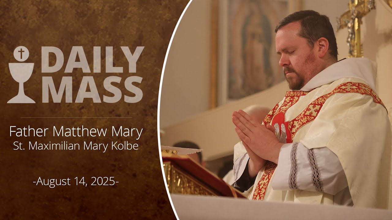 Catholic Daily Mass - Daily TV Mass - August 14, 2025