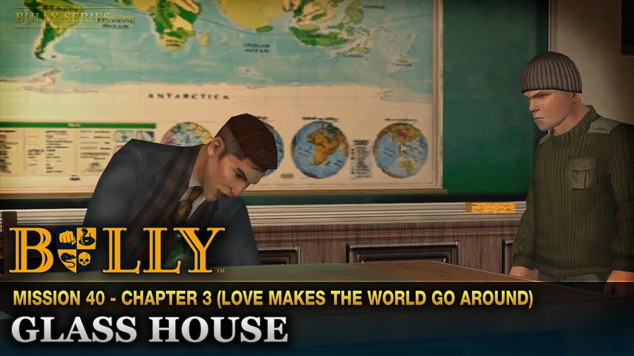 Glass House - Mission #40 - Bully: Scholarship Edition
