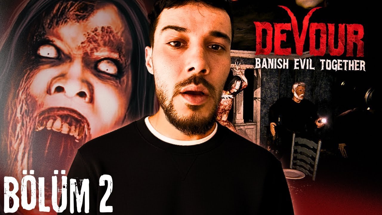 ŞEYTANI BU SEFER DEF ETİK | DEVOUR | BÖLÜM 2