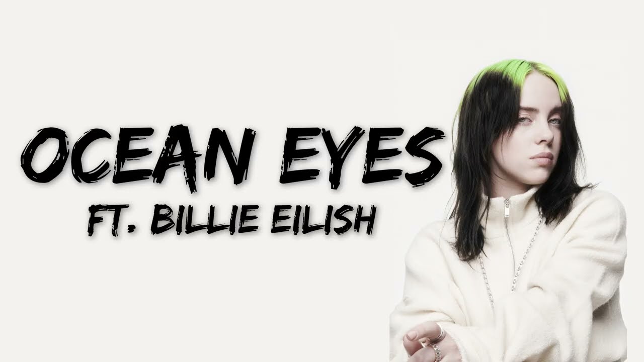 Billie Eilish - Ocean Eyes 🌊