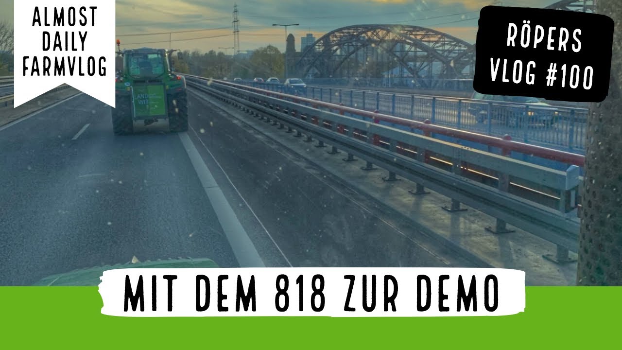 farmVLOG 100: Mit dem Schlepper zur Demo nach HAMBURG