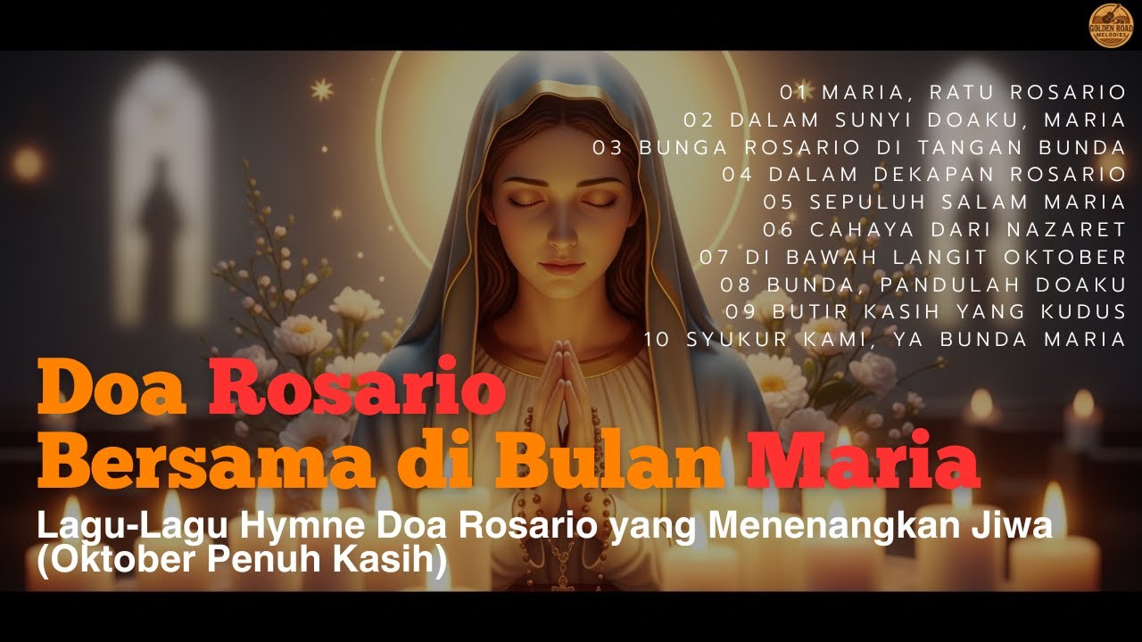 Doa Rosario Bersama di Bulan Maria - Lagu-Lagu Hymne Doa Rosario yang Menenangkan Jiwa