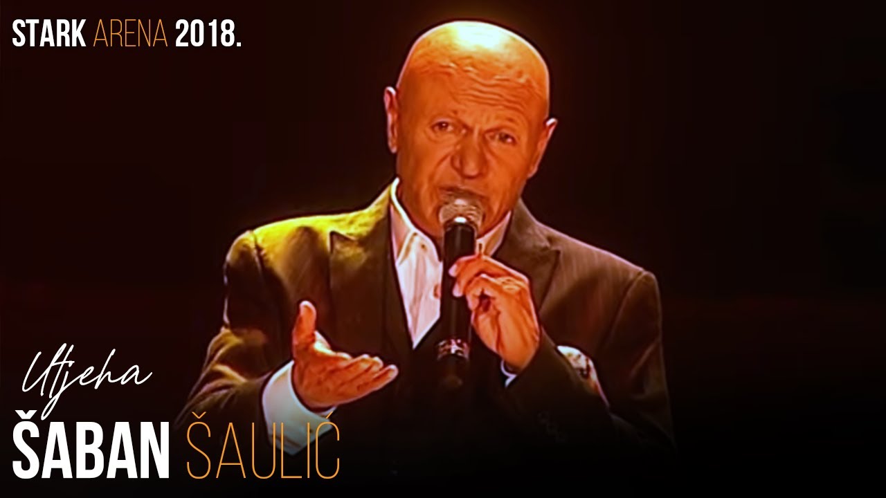 Saban Saulic - Utjeha (STARK ARENA 2018.)