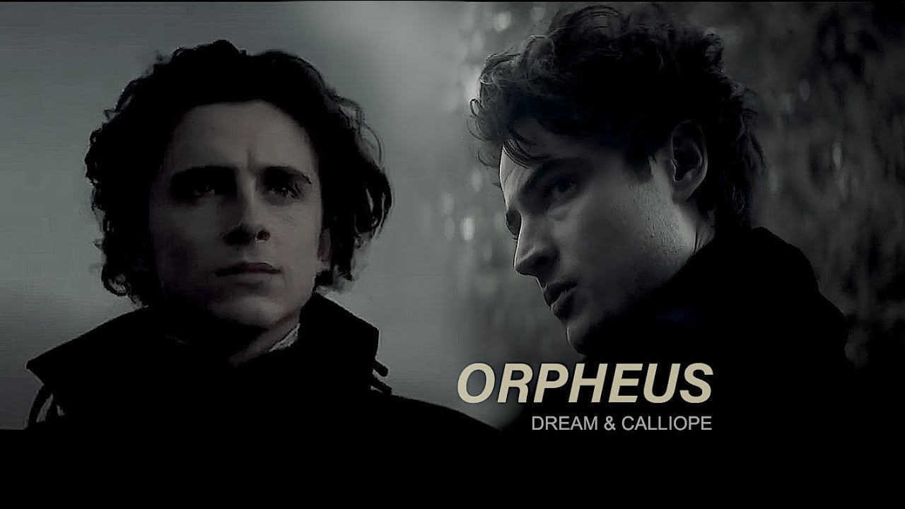 Orpheus | i've been having dreams. | Morpheus & Calliope [The Sandman]