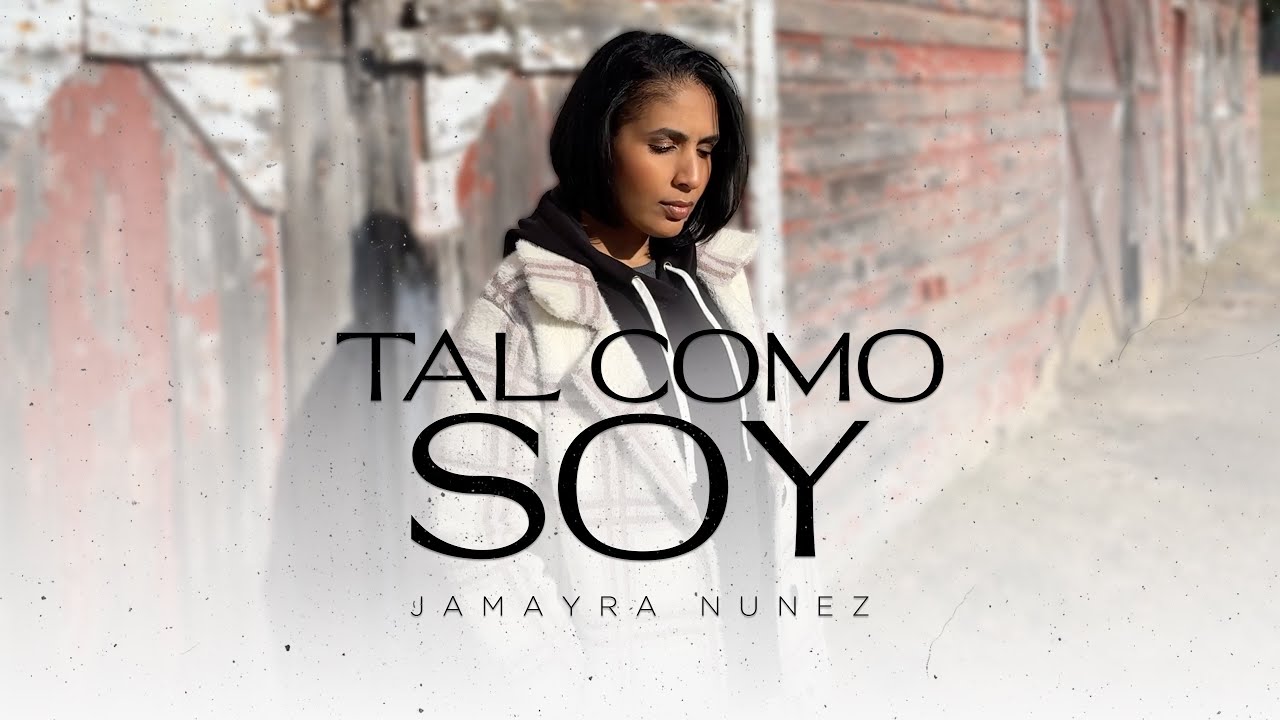 Tal Como Soy - Jamayra Nunez (Video oficial/Lyrics)