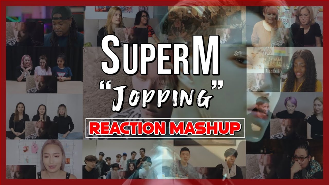SuperM 슈퍼엠 ‘Jopping’ MV - Reaction Mashup