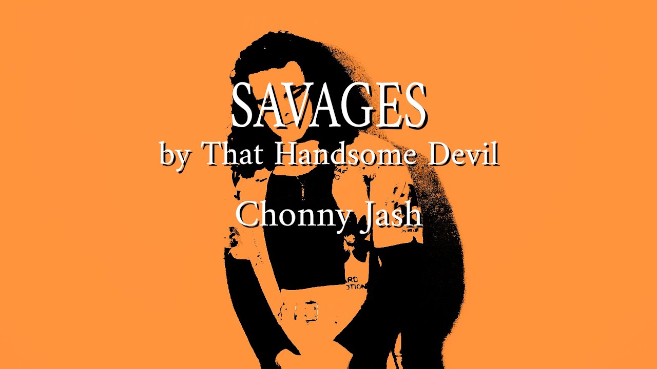 SAVAGES - Chonny Jash