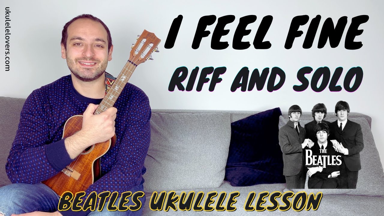I Feel Fine Ukulele Tutorial - RIFF + SOLO Lesson (Ukulele Tabs on Screen)
