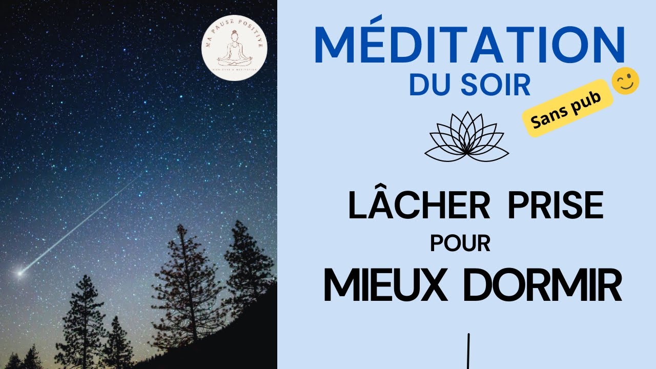 Méditation du soir pour dormir : lâcher prise  😴 (méditation guidée - voix - musique)