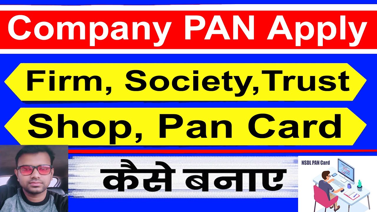 Firm, Society, Trust, Shop, Company PAN Apply