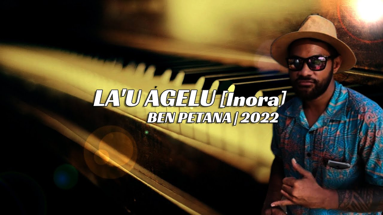 Ben Petana - La'u Agelu (Inora) [Audio]