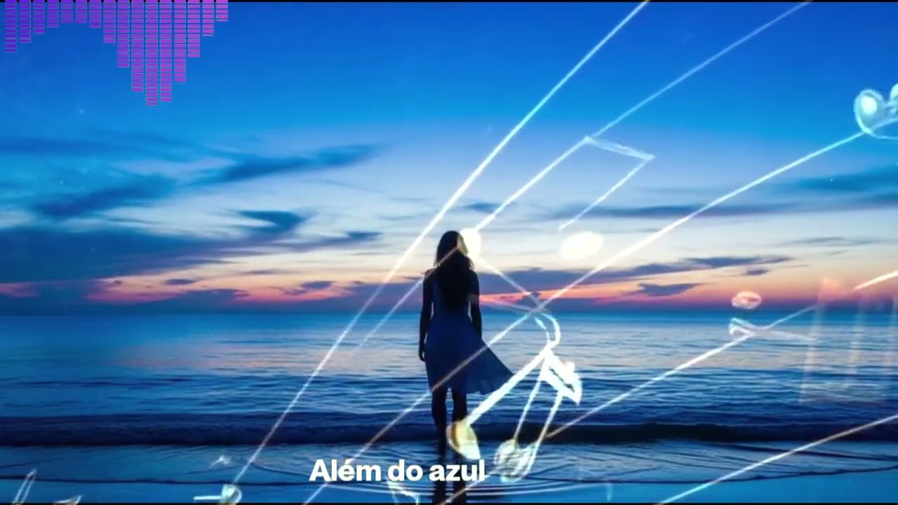 musica boa para ouvir e descansar a alma  Além do Azul