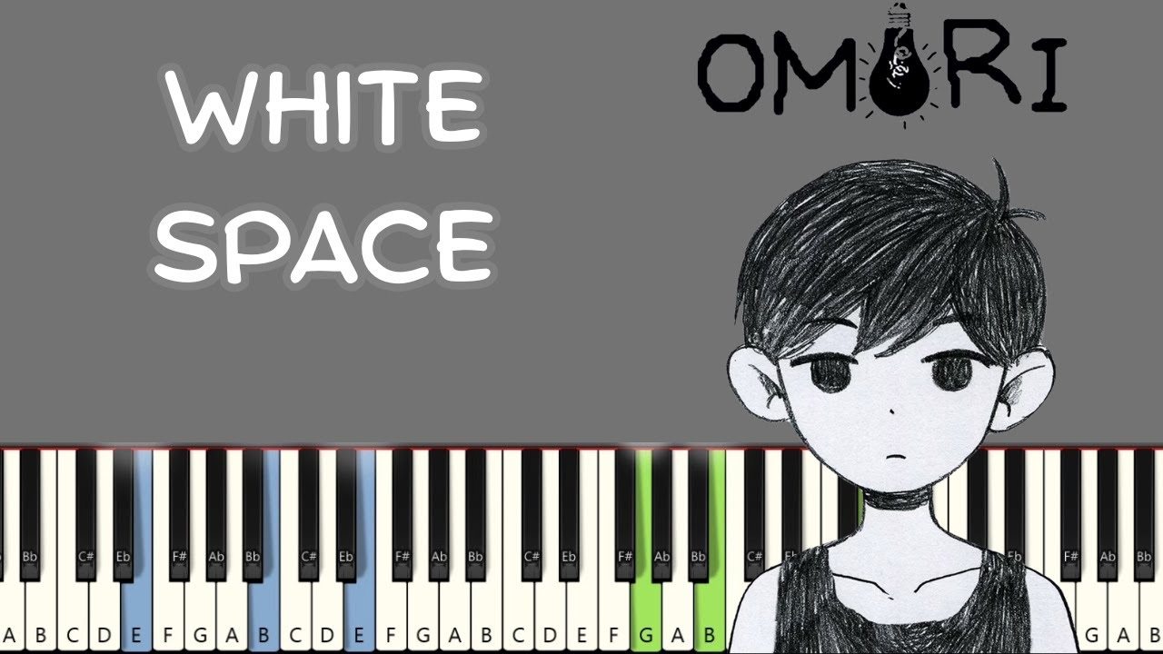 WHITE SPACE - Omori Ost Piano Tutorial