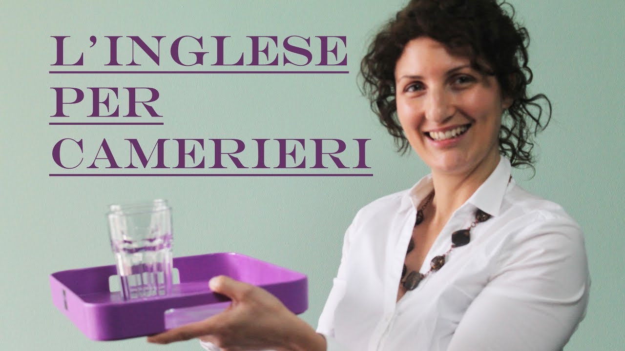 L'inglese per camerieri - Impara l'inglese con Maria