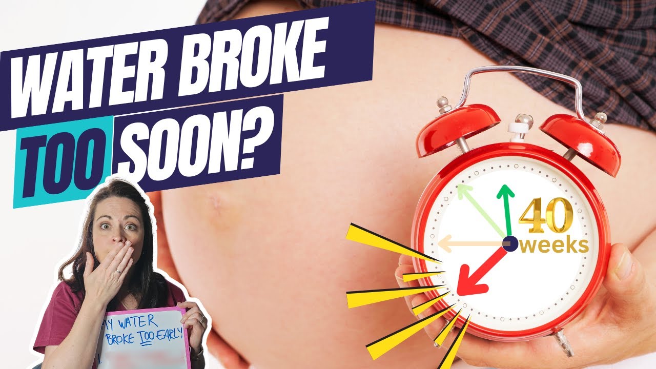 Water Broke Early? Here’s What You NEED to Know!