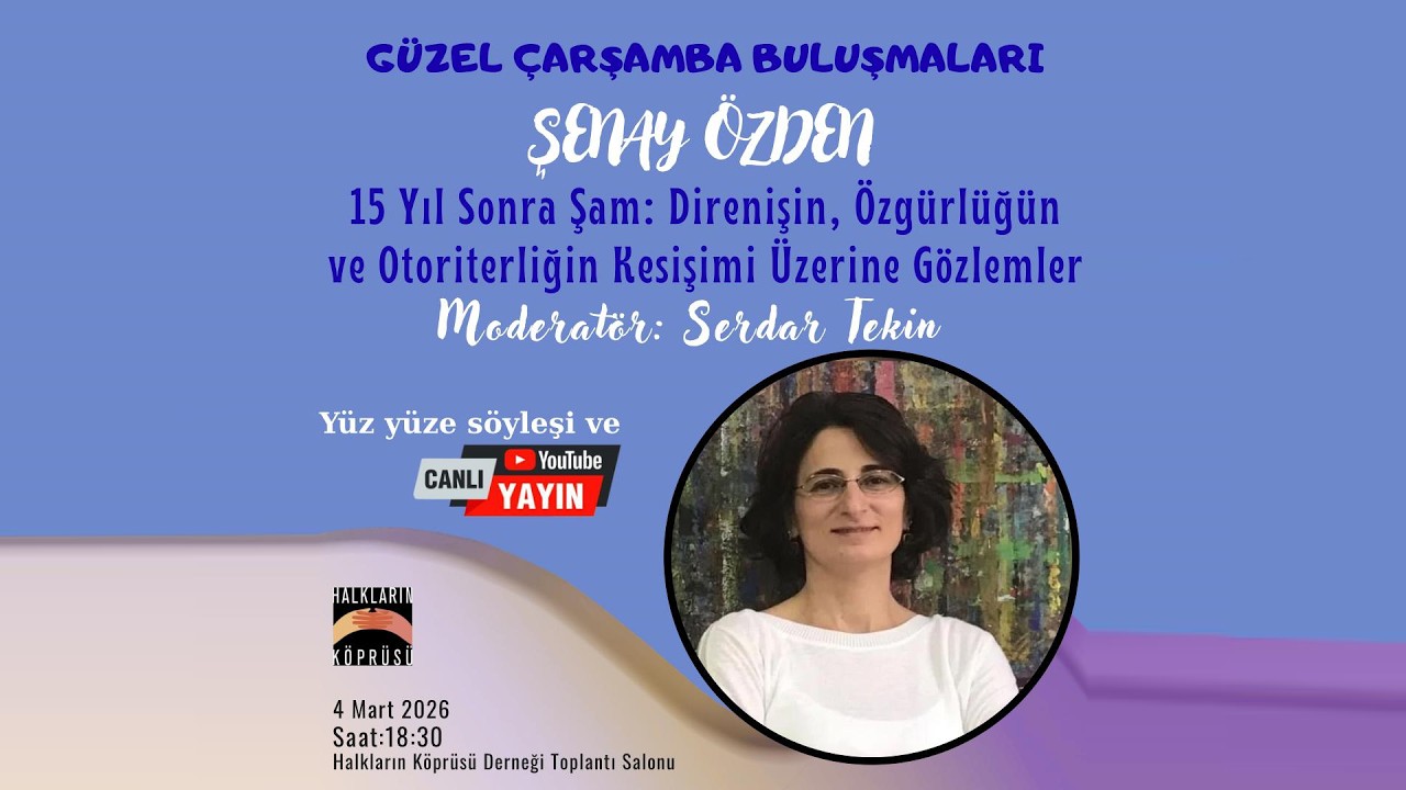 Şenay ÖZDEN ile Direnişin, Özgürlüğün ve Otoriterliğin Kesişimi Üzerine Gözlemler