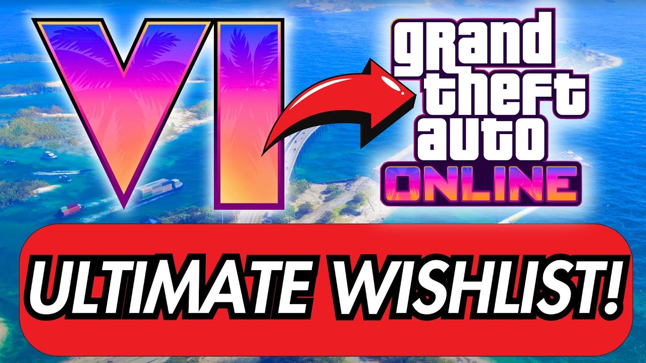 GTA VI ONLINE: THINGS We Want To See! (ULTIMATE WISHLIST!)