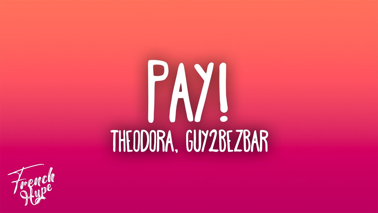 Theodora, Guy2bezbar - PAY!