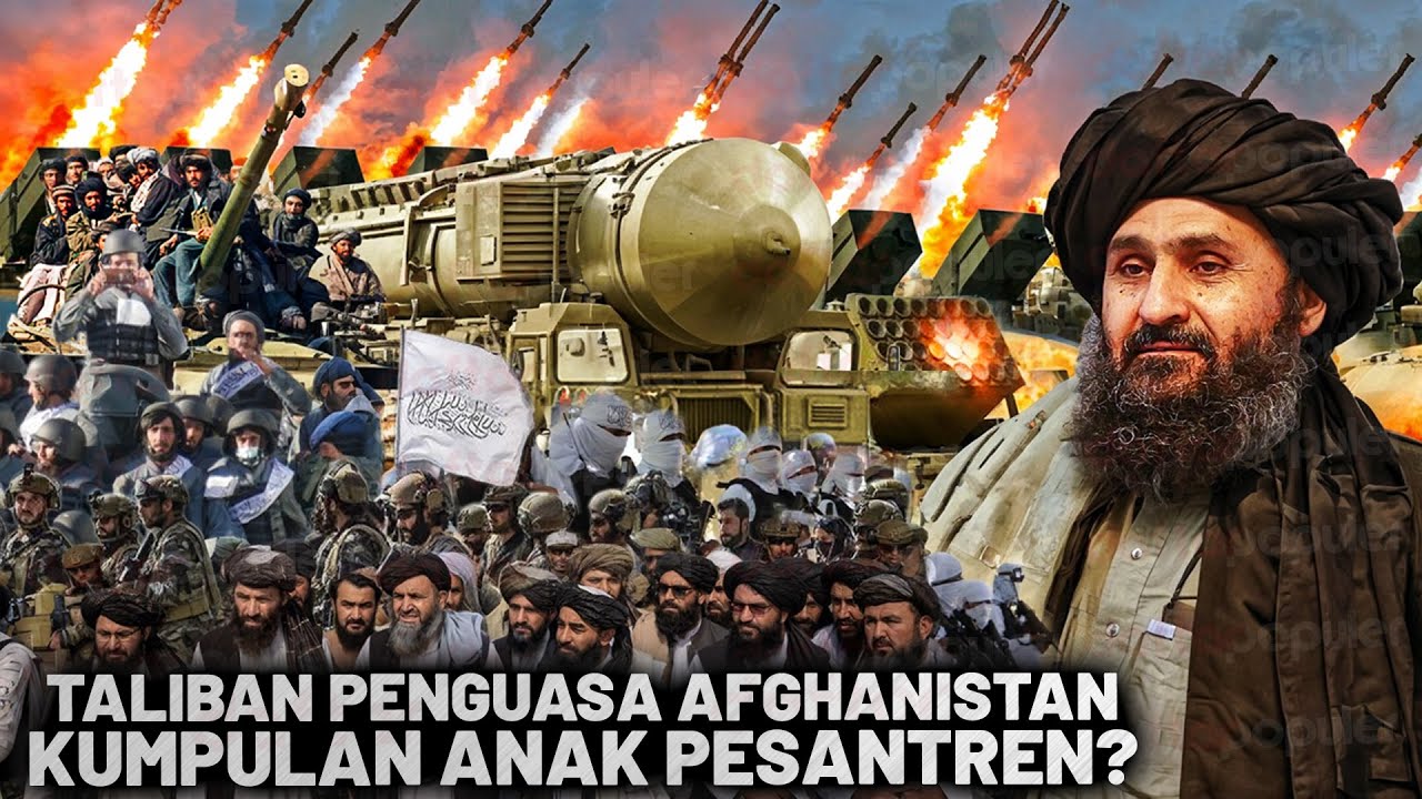 Mengapa Taliban Sangat Kuat? Sampai Bisa Menguasai Afghanistan dan Sangat Ditakuti AS-Israel
